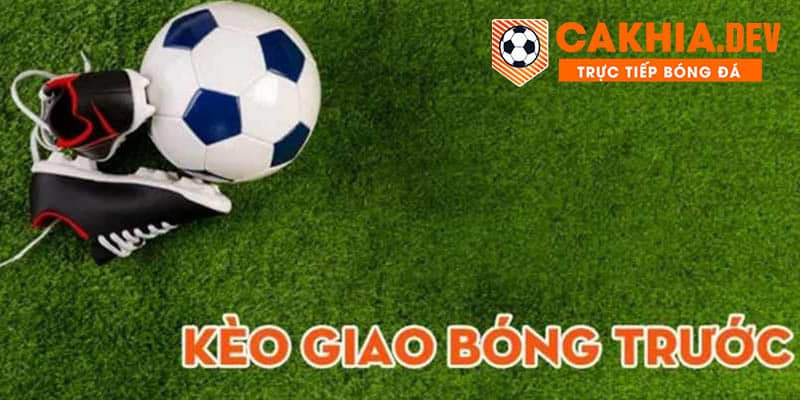 Tìm hiểu chi tiết khái niệm kèo kick off là gì